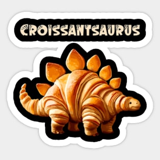 Dinosaur Croissant Bakery Lovers Men Women Kids Funny Cute Sticker